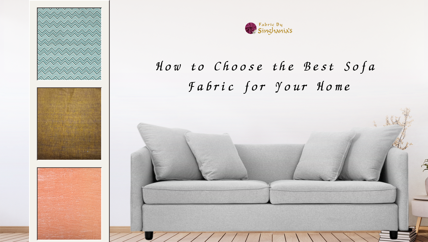How to Choose the Best Sofa Fabric for Your Home