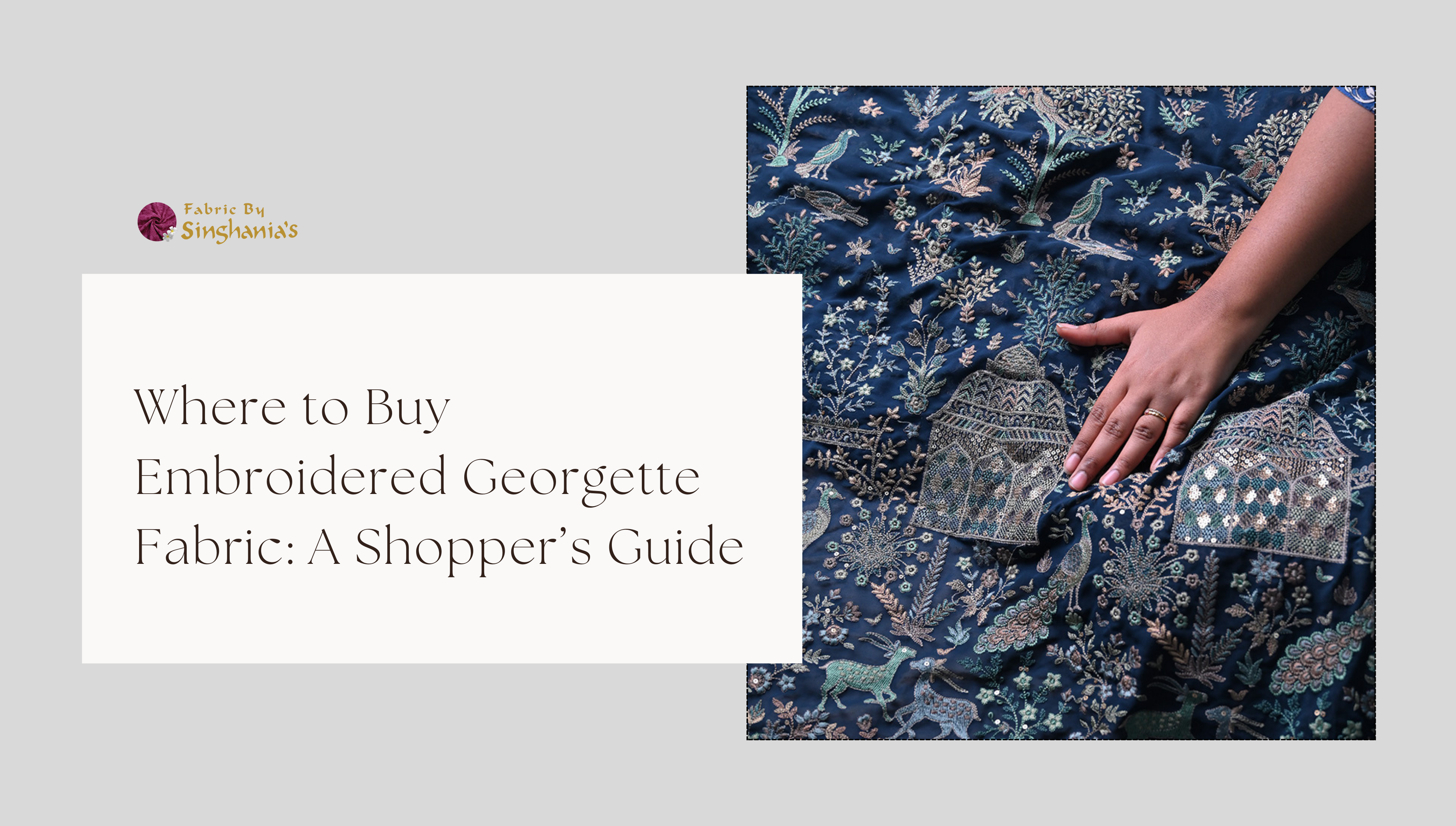 Where to Buy Embroidered Georgette Fabric: A Shopper’s Guide