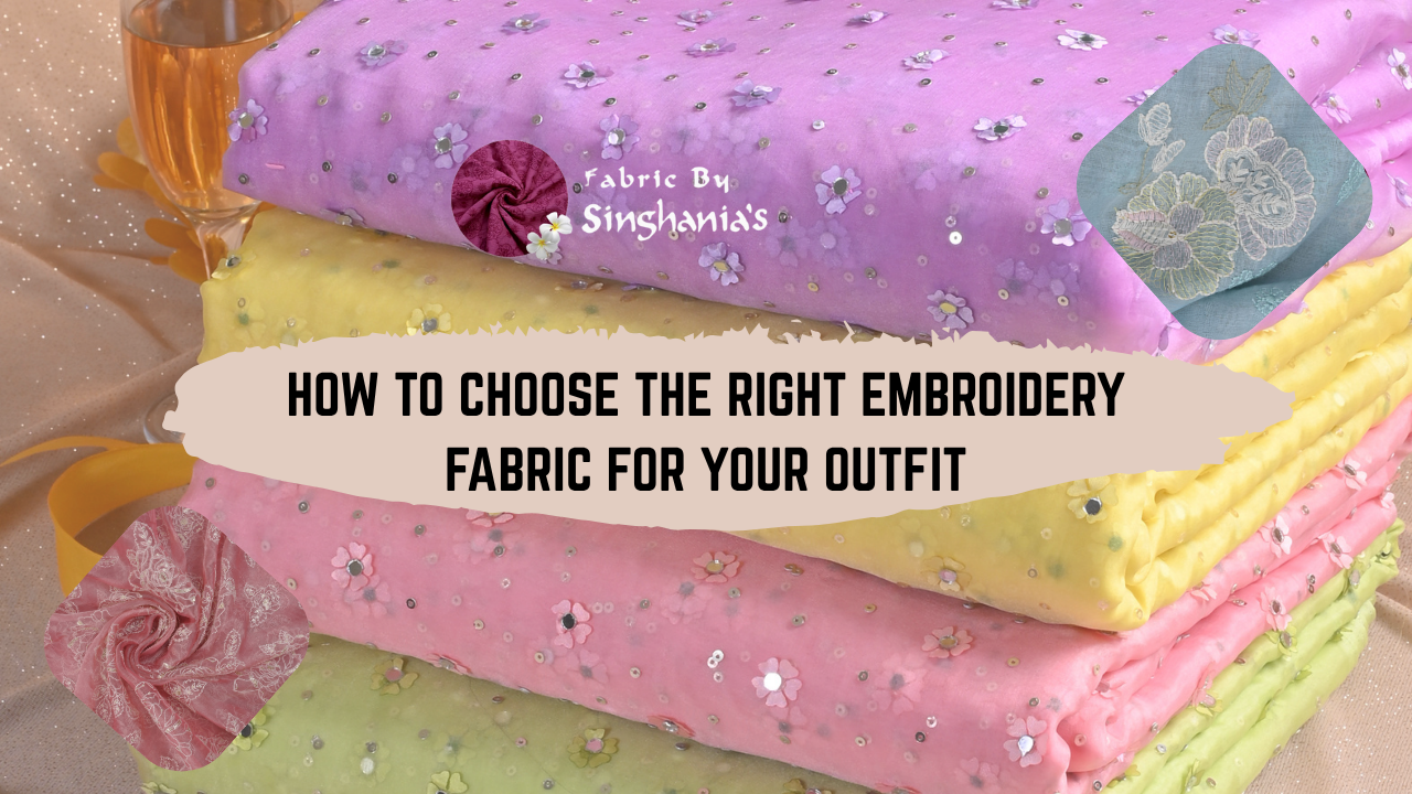 How to Choose the Right Embroidery Fabric for Your Outfit