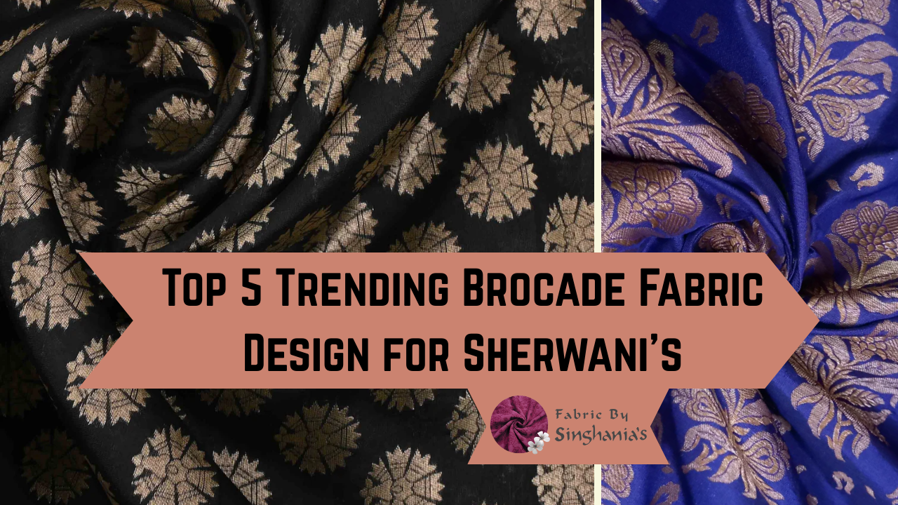 Top 5 Trending Brocade Fabric Design for Sherwani's